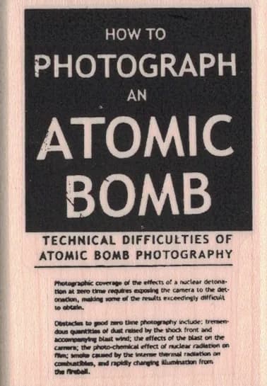 How To Photograph An Atomic Bomb 2 x 2 3/4-0