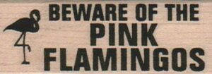 Beware Of The Pink Flamingos 1 x 2 1/2-0