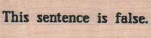 This Sentence Is False 3/4 x 2 1/4-0