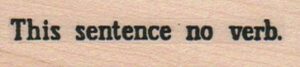 This Sentence No Verb 3/4 x 2 1/2-0