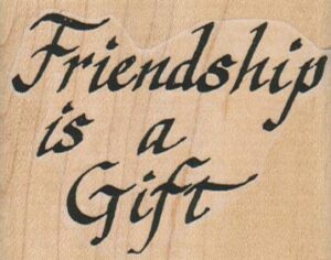 Friendship Is A Gift 2 1/2 x 2-0