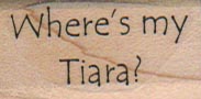 Where's My Tiara? 3/4 x 1 1/4-0