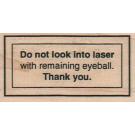 Do Not Look Into Laser 1 1/2 x 2 1/2-0