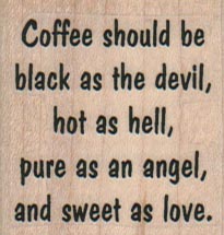 Coffee Should Be Black As The Devil 1 1/2 x 1 1/2-0