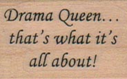 Drama Queen... That's What It's All About 1 x 1 1/4-0