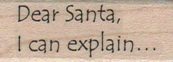 Dear Santa I Can Explain 3/4 x 1 3/4-0