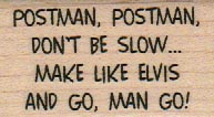 Postman, Postman, Don't Be Slow 1 1/4 x 2-0