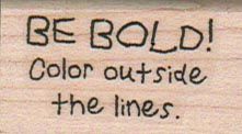 Be Bold! Color Outside 1 x 1 1/2-0