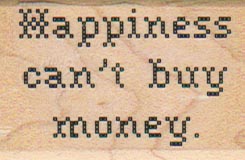 Happiness Can't Buy Money 1 1/4 x 1 3/4-0