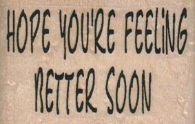 Hope You're Feeling Better Soon 2 x 1 1/4-0