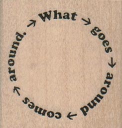 What Goes Around Comes Around 1 3/4 x 1 3/4-0