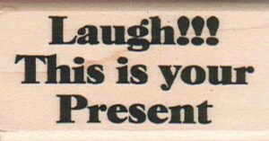 Laugh This Is Your 1 1/4 x 2 1/4-0