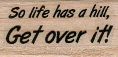 So Life Has A Hill 3/4 x 1 1/4-0