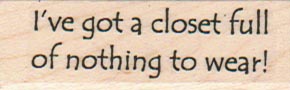 I've Got A Closet 3/4 x 2-0