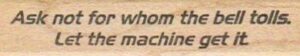 Ask Not For Whom The Bell 3/4 x 2 3/4-0