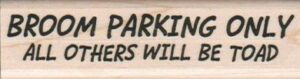 Broom Parking Only 1 x 3 1/2-0