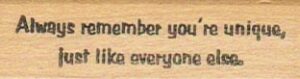 Always Remember You're 3/4 x 2 1/4-0