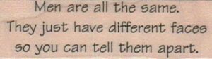 Men Are All The Same 3/4 x 2 1/4-0