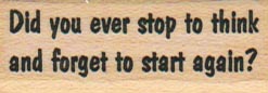 Did You Ever Stop To Think 3/4 x 1 3/4-0