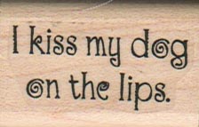 I Kiss My Dog 1 x 1 1/2-0