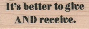 It's Better To Give 1 x 2 1/2-0