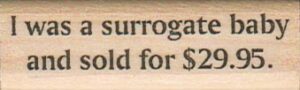 I Was A Surrogate Baby 3/4 x 2 1/4-0