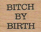 Bitch By Birth 1 x 1-0