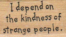 I Depend On The Kindness of 1 x 1 1/2-0