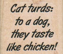 Cat Turds: To A Dog 1 1/2 x 1 1/4-0