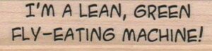 I'm A Lean Green Fly-Eating 3/4 x 2 1/2-0