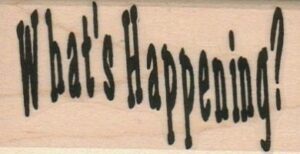 What's Happening? 1 1/2 x 2 3/4-0