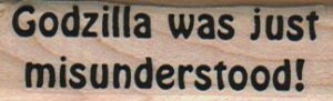 Godzilla Was Just Misunderstood 3/4 x 2 1/4-0