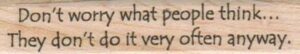 Don't Worry What People Think 3/4 x 3 1/4-0