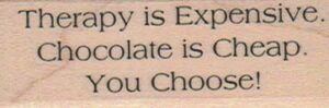 Therapy Is Expensive/Chocolate 1 x 2 1/2-0