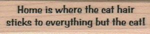 Home Is Where The Cat Hair 3/4 x 2 3/4-0