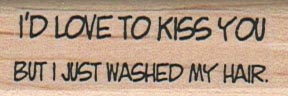 I'd Love To Kiss You 3/4 x 2-0