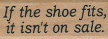 If The Shoe Fits, It Isn't On 3/4 x 1 1/2-0