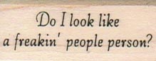 Do I Look Like A Freakin' People Person? 3/4 x 1 1/2-0