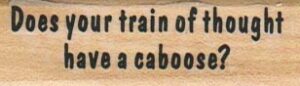 Does Your Train Of Thought 3/4 x 2 1/4-0