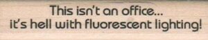 This Isn't An Office... It's Hell 3/4 x 3 1/2-0