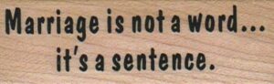 Marriage Is Not A Word… 3/4 x 2 1/2-0