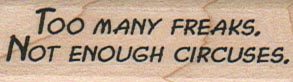Too Many Freaks. Not Enough 3/4 x 2-0