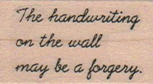 The Handwriting On The Wall/Forgery 1 x 1 1/2-0