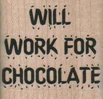 Will Work For Chocolate 1 1/2 x 1 1/2-0