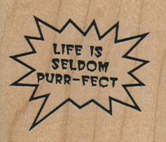 Life Is Seldom Purr-Fect 1 3/4 x 1 1/2-0