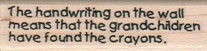 The Handwriting/Grandchildren 3/4 x 2 1/2-0