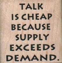 Talk Is Cheap 1 1/2 x 1 1/2-0