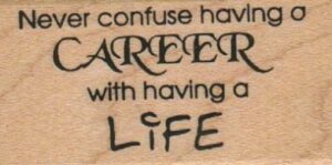 Never Confuse Having A Career 1 1/4 x 2-0