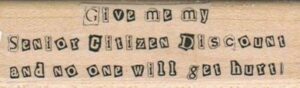 Give Me My Senior Citizen 1 x 3 1/4-0