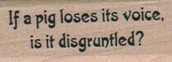 If A Pig Loses Its Voice 3/4 x 1 3/4-0